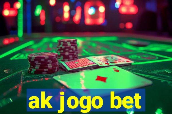 ak jogo bet